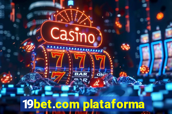 19bet.com plataforma